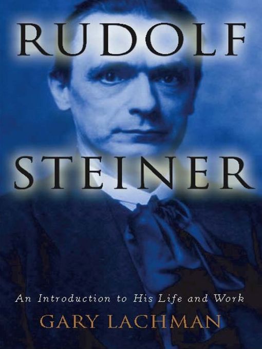 Title details for Rudolf Steiner by Gary Lachman - Wait list